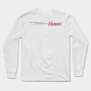 Hamm's — Almost Like Being in the Land of Sky Blue Waters Long Sleeve T-Shirt